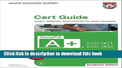 Read CompTIA A+ 220-901 and 220-902 Cert Guide, Academic Edition  Ebook Free