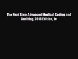 behold The Next Step: Advanced Medical Coding and Auditing 2016 Edition 1e