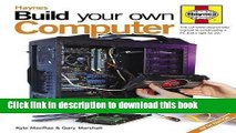 Read Build Your Own Computer: The Complete Step-by-step Manual to Constructing a PC That s Right