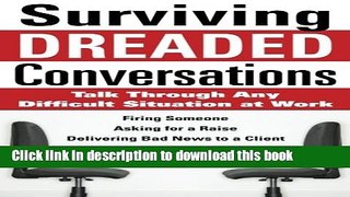 Read Surviving Dreaded Conversations: How to Talk Through Any Difficult Situation at Work Ebook Free