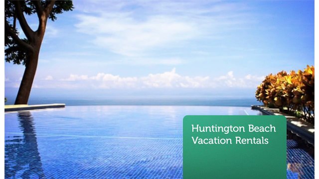 So Cal Hot Properties : Vacation Rentals In Huntington Beach