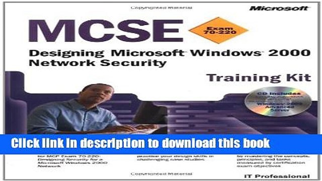 Read MCSE Training Kit (Exam 70-220): Designing MicrosoftÂ® WindowsÂ® 2000 Network Security: