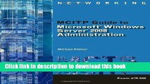 Read MCITP Guide to Microsoft? Windows Server 2008, Server Administration, Exam #70-646 by Michael