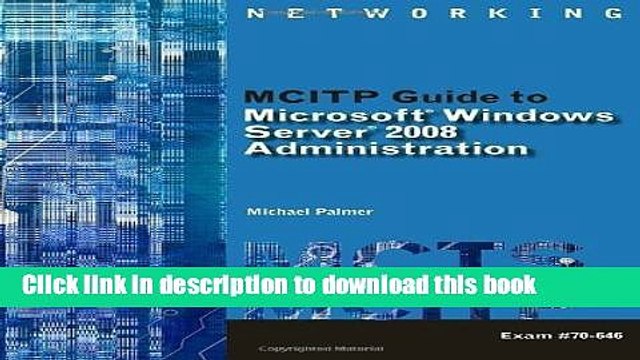 Read MCITP Guide to Microsoft? Windows Server 2008, Server Administration, Exam #70-646 by Michael