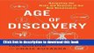 Download Age of Discovery: Navigating the Risks and Rewards of Our New Renaissance  PDF Free