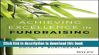 Read Achieving Excellence in Fundraising (Essential Texts for Nonprofit and Public Leadership and