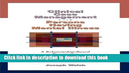 Read Book Clinical Case Management with Persons Having Mental Illness: A Relationship-Based