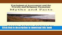 Read Book Psychological Assessment and the Priestly and Religious Formation: Myths and Facts