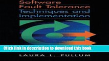 Download Software Fault Tolerance Techniques and Implementation (Artech House Computing Library)