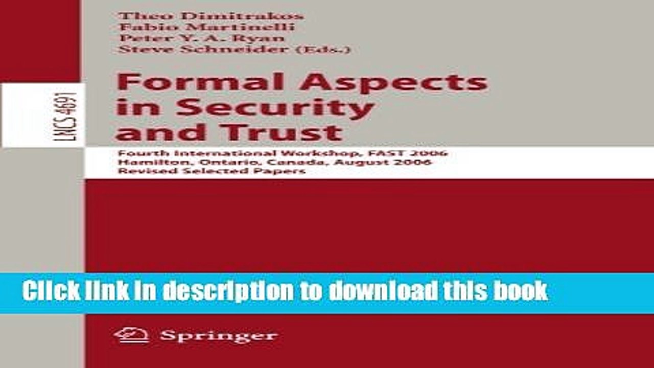 Download Formal Aspects in Security and Trust:...