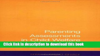 Read Book Parenting Assessments in Child Welfare Cases: A Practical Guide (Green College Thematic