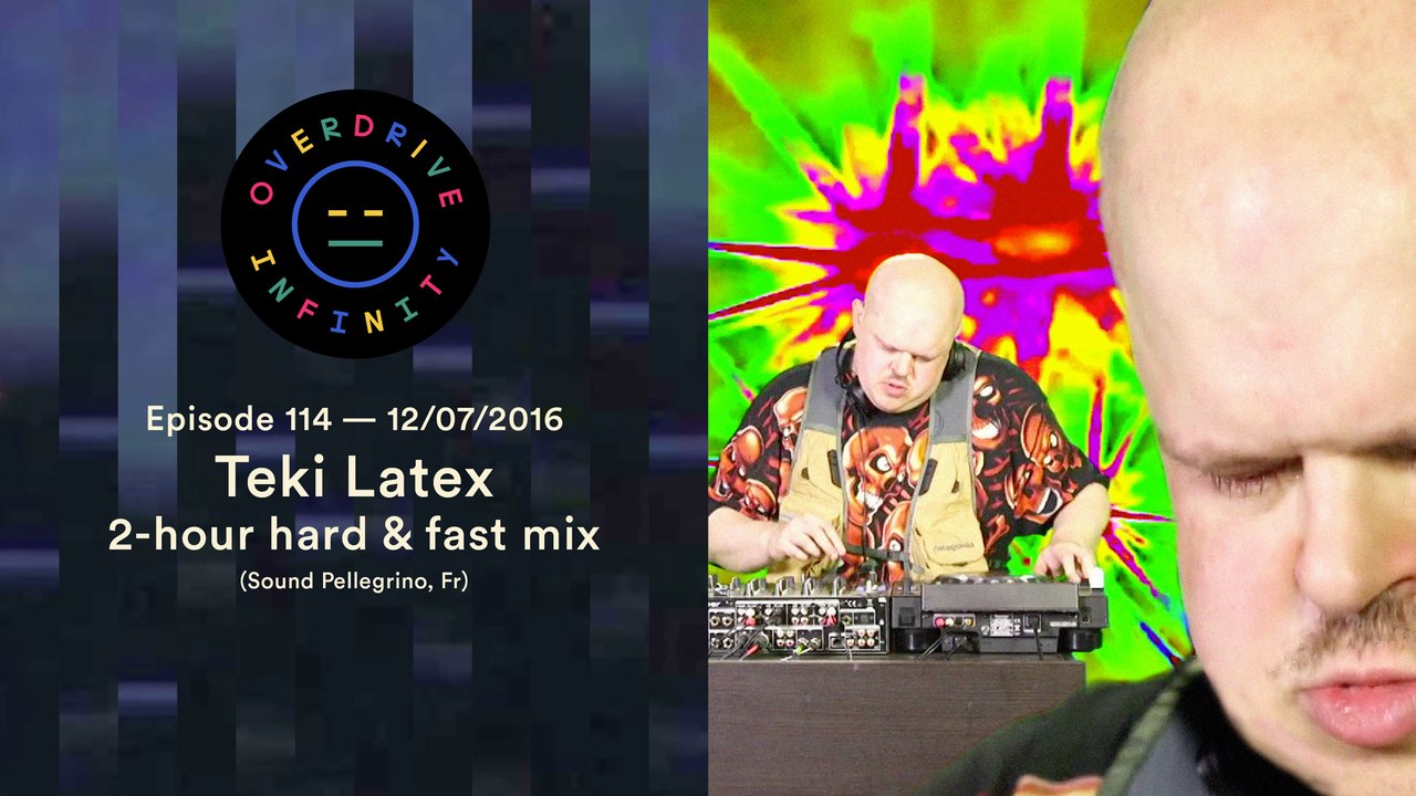 TEKI LATEX 2-hour hard & fast mix — Overdrive Infinity