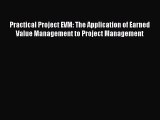 DOWNLOAD FREE E-books  Practical Project EVM: The Application of Earned Value Management to