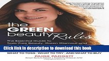 Read The Green Beauty Rules: The Essential Guide to Toxic-Free Beauty, Green Glamour, and Glowing