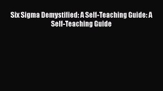 Free Full [PDF] Downlaod  Six Sigma Demystified: A Self-Teaching Guide: A Self-Teaching Guide
