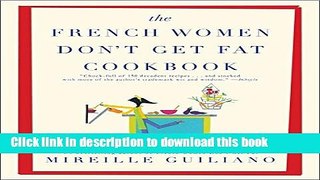 Download The French Women Don t Get Fat Cookbook PDF Online