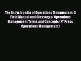 READ book  The Encyclopedia of Operations Management: A Field Manual and Glossary of Operations