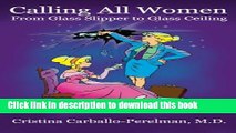 Read Calling All Women From Glass Slipper To Glass Ceiling Pdf