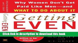 Read Getting Even: Why Women Don t Get Paid Like Men--And What to Do About It  Ebook Free