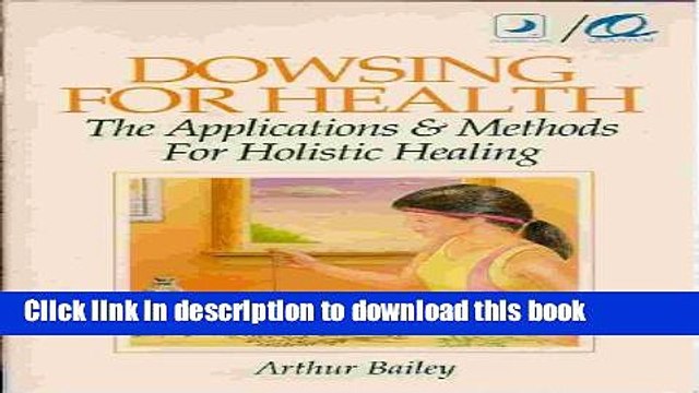 [PDF] Dowsing for Health: The Applications Methods for Holistic Healing (Llewellyn/Quantum