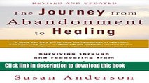 Read The Journey from Abandonment to Healing: Revised and Updated: Surviving Through and