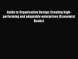 READ book  Guide to Organisation Design: Creating high-performing and adaptable enterprises