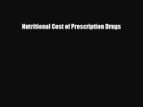 Free [PDF] Downlaod Nutritional Cost of Prescription Drugs#  DOWNLOAD ONLINE