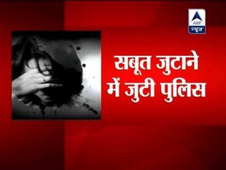 Police is collecting evidences related to gangrape case