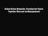 READ book  Global Action Networks: Creating Our Future Together (Bocconi on Management)  Full