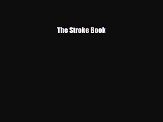 Free [PDF] Downlaod The Stroke Book#  FREE BOOOK ONLINE