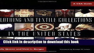 Read Clothing and Textile Collections in the United States: A CSA Guide (Costume Society of