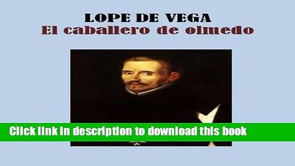 Download EL CABALLERO DE OLMEDO (Spanish Edition) PDF Online