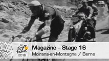 Magazine - Stage 16 (Moirans-en-Montagne / Berne) - Tour de France 2016