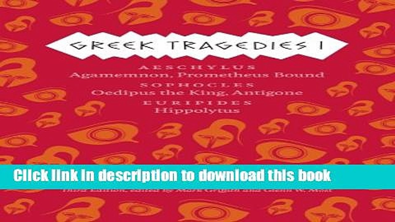 Read Greek Tragedies 1: Aeschylus: Agamemnon, Prometheus Bound; Sophocles: Oedipus the King,