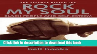 Read Book Rock My Soul: Black People and Self-Esteem ebook textbooks