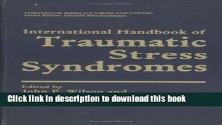 Read Book International Handbook of Traumatic Stress Syndromes (Springer Series on Stress and