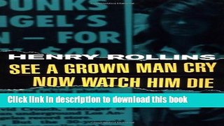 [PDF]  See A Grown Man Cry/Now Watch Him Die  [Read] Online