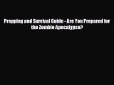 FREE PDF Prepping and Survival Guide - Are You Prepared for the Zombie Apocalypse?#  FREE BOOOK