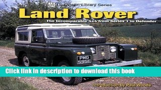 [PDF] Land Rover: The Incomparable 4x4 from Series 1 to Defender (Ludvigsen Library) Download Online