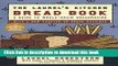 Read The Laurel s Kitchen Bread Book: A Guide to Whole-Grain Breadmaking  Ebook Free