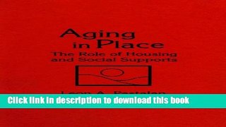 [PDF] Aging in Place: The Role of Housing and Social Supports [Read] Full Ebook