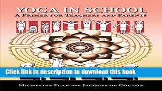 Download Yoga in School, a Primer for Teachers and Parents Ebook Online