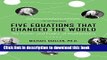 Read Books Five Equations that Changed the World: The Power and Poetry of Mathematics E-Book