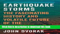 Read Books Earthquake Storms: The Fascinating History and Volatile Future of the San Andreas Fault