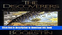 Read Books The Discoverers:  A History of Man s Search to Know His World and Himself E-Book Free