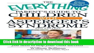 Read The Everything Parent s Guide to Children with Asperger s Syndrome: The sound advice and