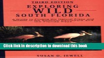 [PDF] Exploring Wild South Florida: A Guide to Finding the Natural Areas and Wildlife of the