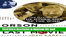 Download Orson Welles s Last Movie: The Making of The Other Side of the Wind  Ebook Online