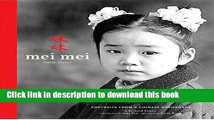 PDF Mei Mei: Little Sister: Portraits From a Chinese Orphanage  Read Online