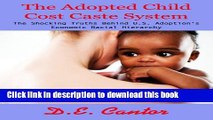 PDF The Adopted Child Cost Caste System (Chosen Children: Adoption Issues in America) Free Books